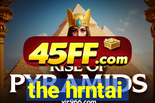 the hrntai
